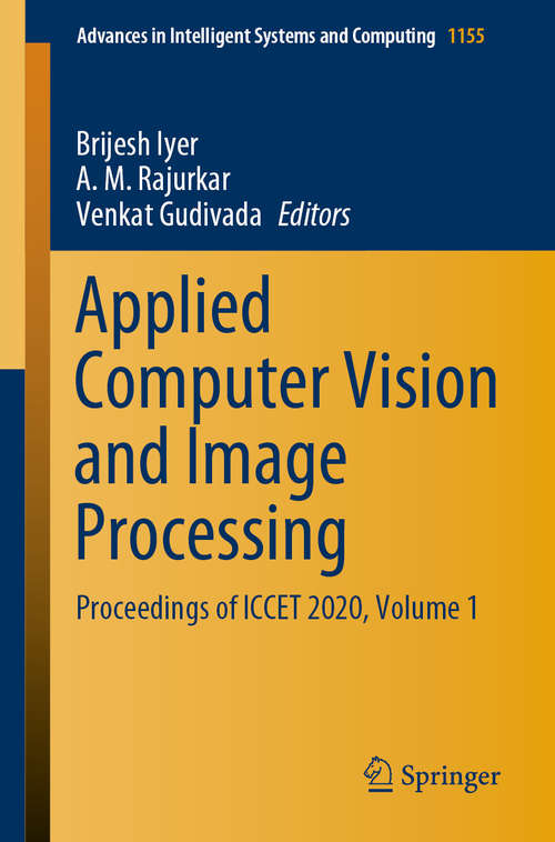 Book cover of Applied Computer Vision and Image Processing: Proceedings of ICCET 2020, Volume 1 (1st ed. 2020) (Advances in Intelligent Systems and Computing #1155)