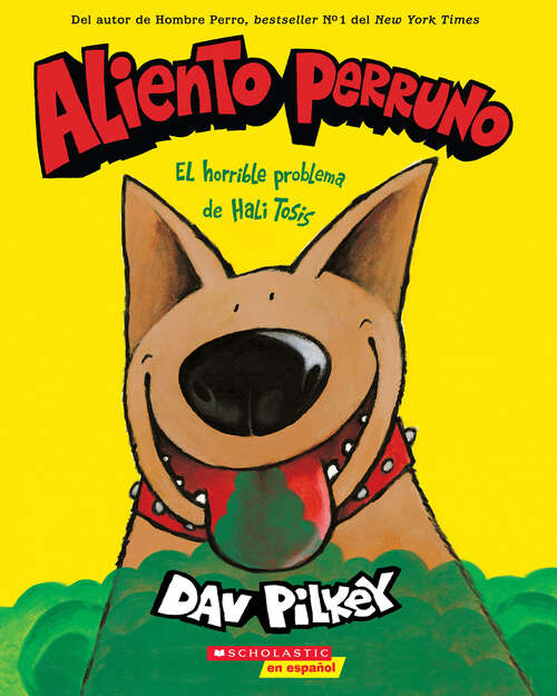 Book cover of Aliento perruno (Dog Breath): El horrible problema de Hali Tosis
