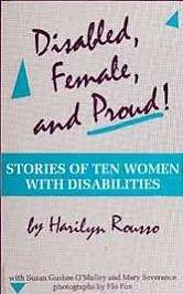 Book cover of Disabled, Female and Proud!: Stories of Ten Women with Disabilities