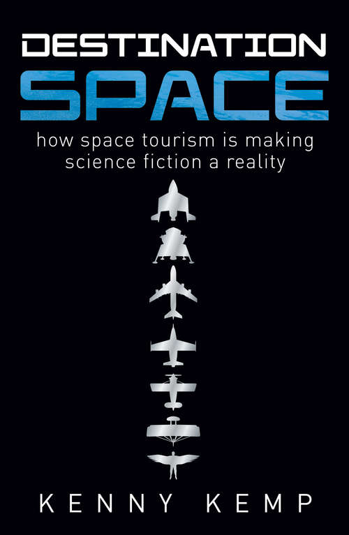 Book cover of Destination Space: Making Science Fiction a Reality