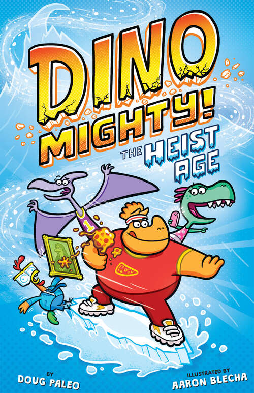 Book cover of The Heist Age: Dinosaur Graphic Novel (Dinomighty! #2)