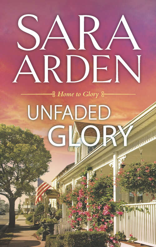 Book cover of Unfaded Glory (Original) (Home to Glory)