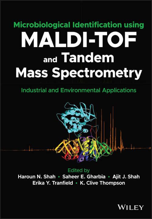 Book cover of Microbiological Identification using MALDI-TOF and Tandem Mass Spectrometry: Industrial and Environmental Applications