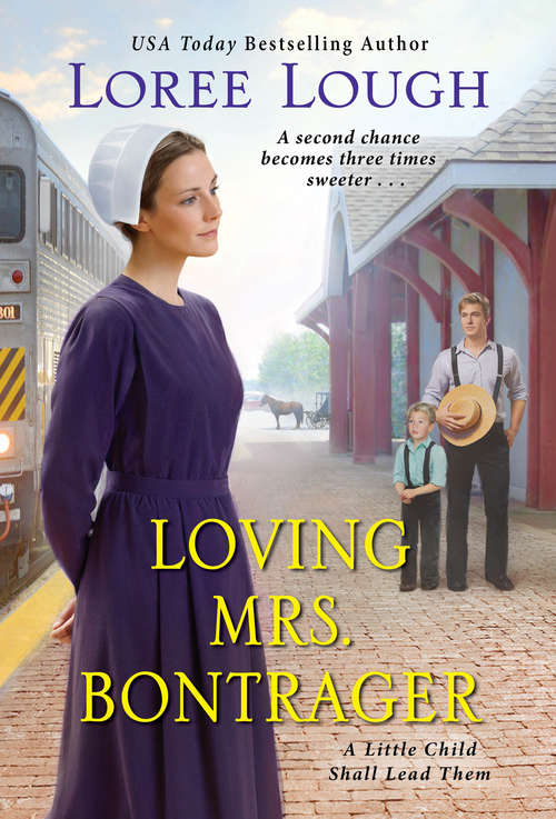 Loving Mrs. Bontrager (A Little Child Shall Lead Them #3)