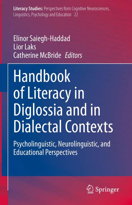 Book cover of Handbook of Literacy in Diglossia and in Dialectal Contexts: Psycholinguistic, Neurolinguistic, and Educational Perspectives (1st ed. 2022) (Literacy Studies #22)