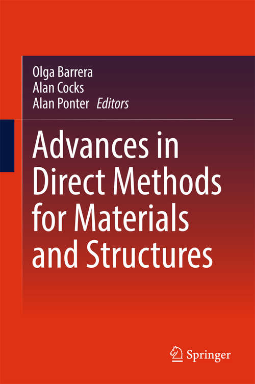 Advances in Direct Methods for Materials and Structures