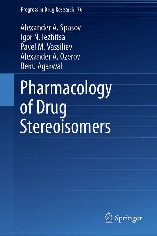 Pharmacology of Drug Stereoisomers (Progress in Drug Research #76)