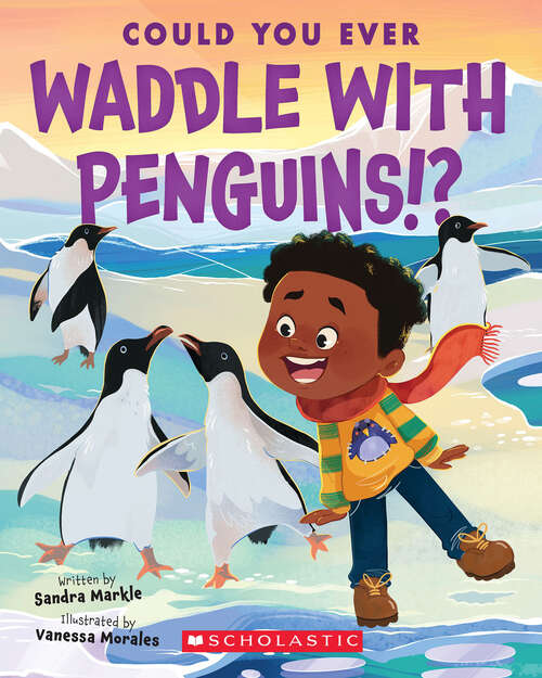 Book cover of Could You Ever Waddle with Penguins!?
