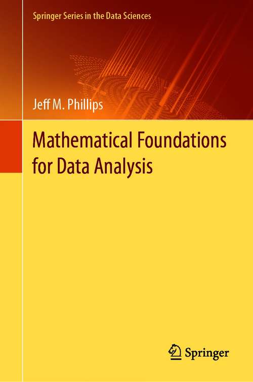 Book cover of Mathematical Foundations for Data Analysis (1st ed. 2021) (Springer Series in the Data Sciences)