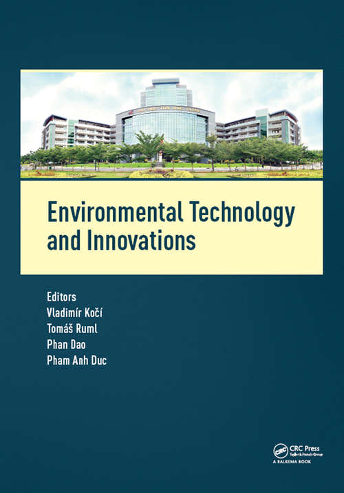 Book cover of Environmental Technology and Innovations: Proceedings of the 1st International Conference on Environmental Technology and Innovations (Ho Chi Minh City, Vietnam, 23-25 November 2016)