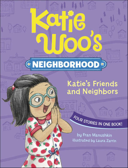Book cover of Katie's Friends and Neighbors (Katie Woo's Neighborhood)