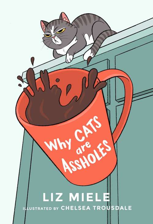Book cover of Why Cats are Assholes