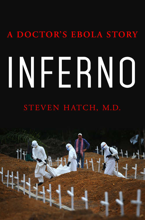 Book cover of Inferno: A Doctor's Ebola Story