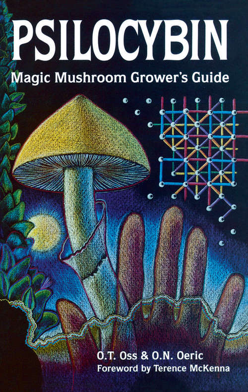 Book cover of Psilocybin: Magic Mushroom Grower's Guide