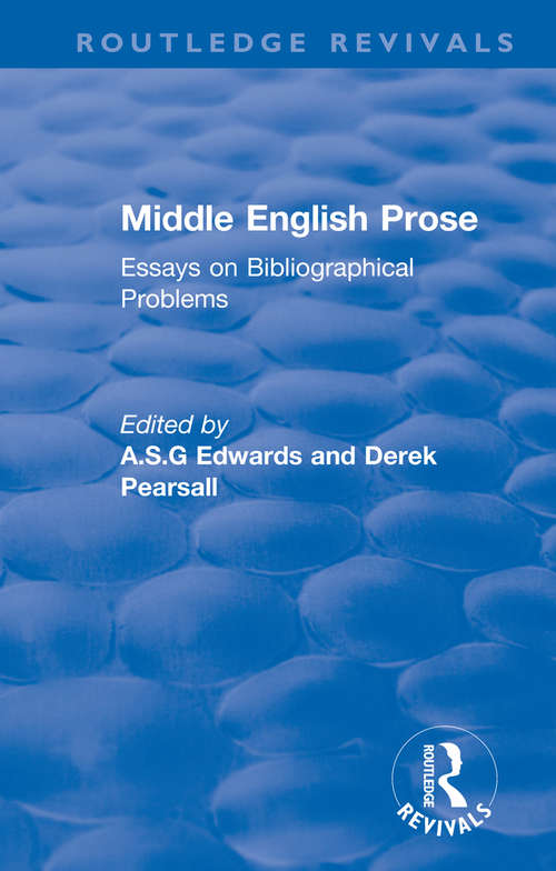 Middle English Prose: Essays on Bibliographical Problems (Routledge Revivals)