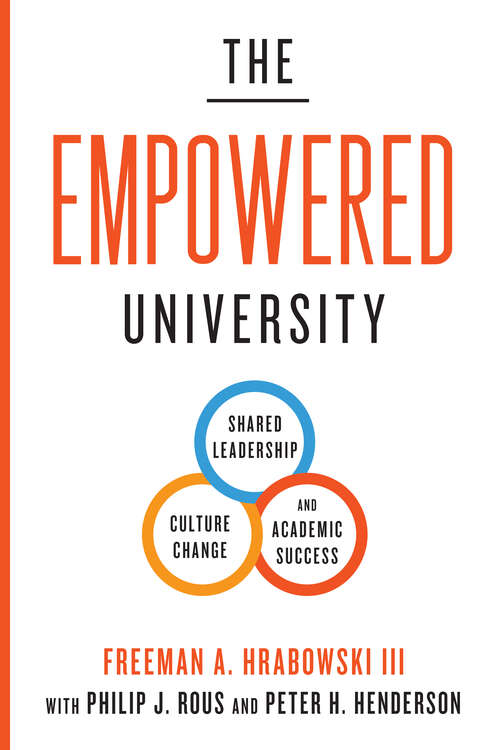 The Empowered University: Shared Leadership, Culture Change, and Academic Success