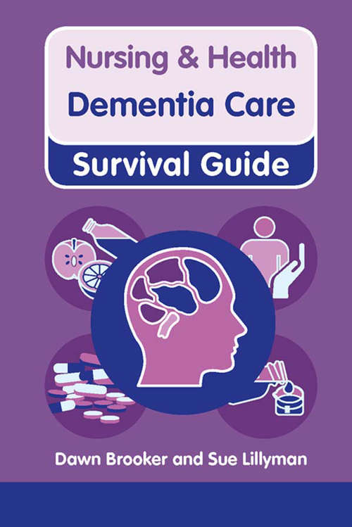 Dementia Care (Nursing and Health Survival Guides)