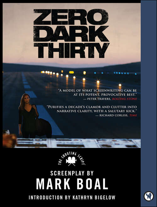 Book cover of Zero Dark Thirty: The Shooting Script (Shooting Script Ser.)