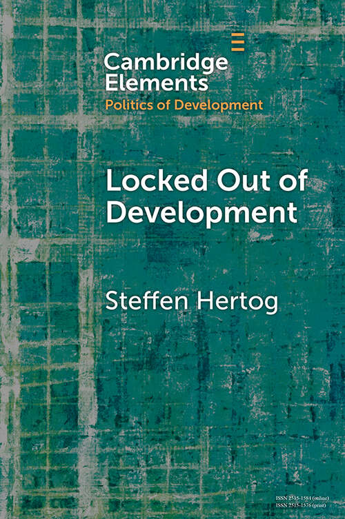 Book cover of Locked Out of Development: Insiders and Outsiders in Arab Capitalism (Elements in the Politics of Development)