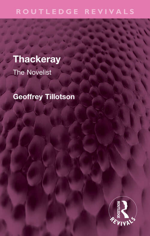 Book cover of Thackeray: The Novelist (Routledge Revivals)