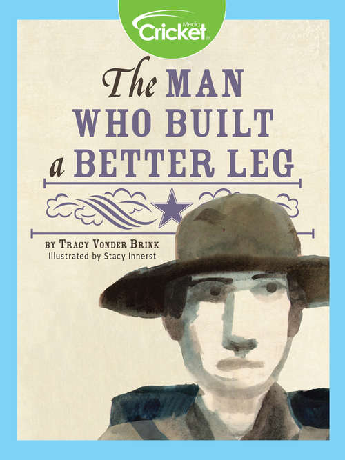 Book cover of The Man Who Built a Better Leg