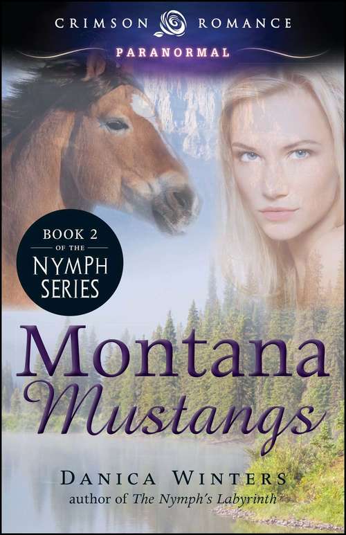 Montana Mustangs: Book 2 of the Nymph Series