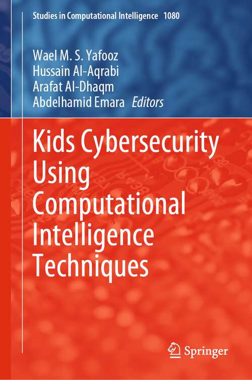 Book cover of Kids Cybersecurity Using Computational Intelligence Techniques (1st ed. 2023) (Studies in Computational Intelligence #1080)