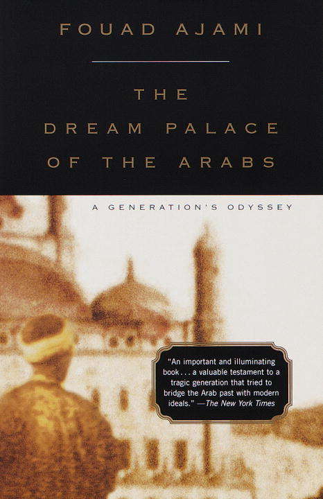 Book cover of The Dream Palace of the Arabs: A Generation's Odyssey