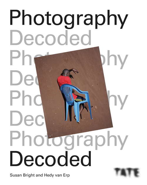 Tate: Photography Decoded (Tate #9)
