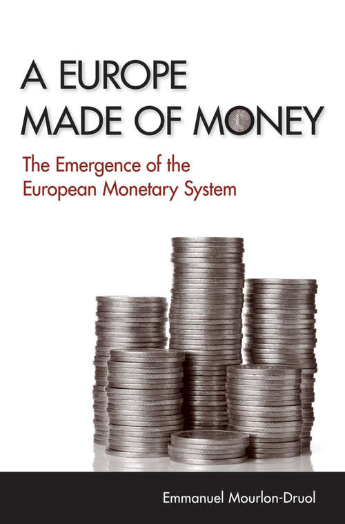 Book cover of A Europe made of money: the emergence of the European Monetary System
