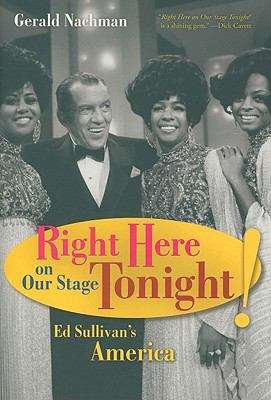 Book cover of Right Here on Our Stage Tonight!: Ed Sullivan's America