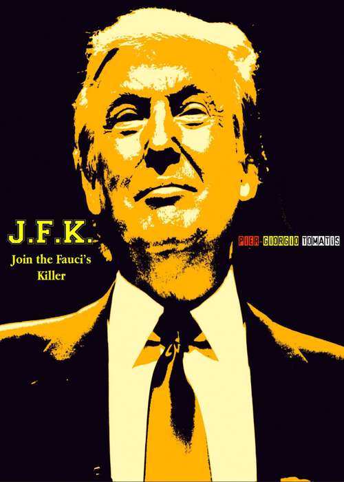 Book cover of J. F. K.: Join the Fauci's Killer