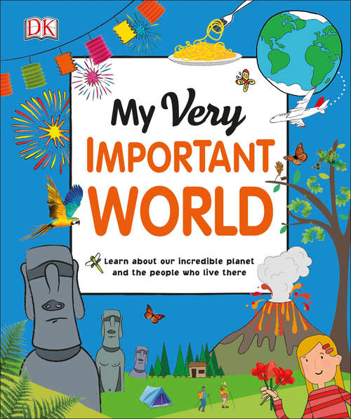Book cover of My Very Important World: For Little Learners who want to Know about the World (My Very Important Encyclopedias)