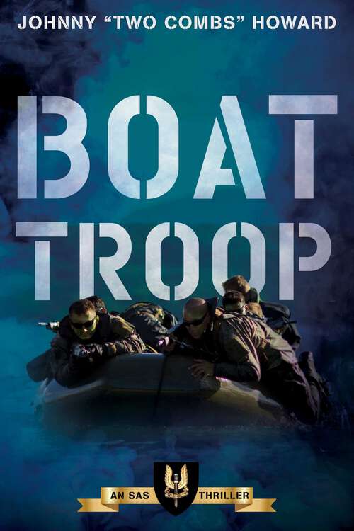 Book cover of Boat Troop: An SAS Thriller