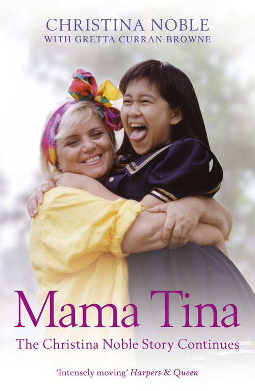Book cover of Mama Tina: The Christina Noble Story Continues