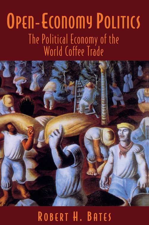 Open-Economy Politics: The Political Economy of the World Coffee Trade