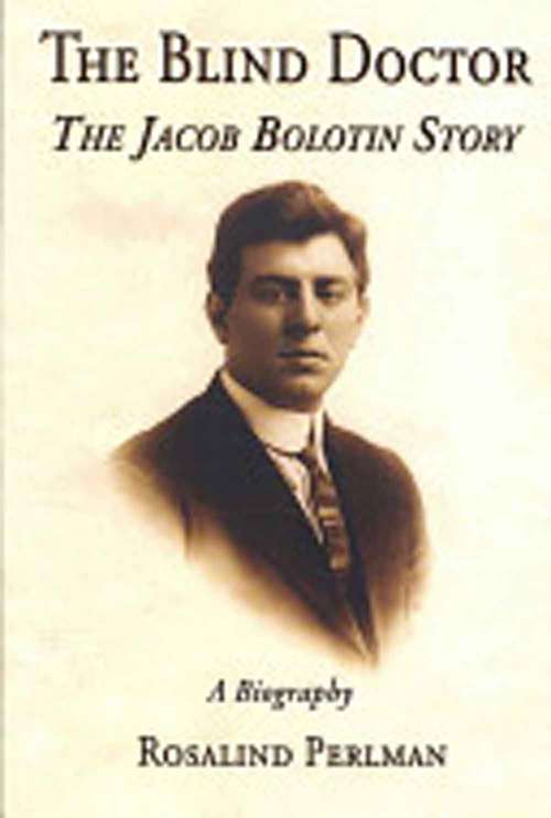 Book cover of The Blind Doctor: The Jacob Bolotin Story, a Biography