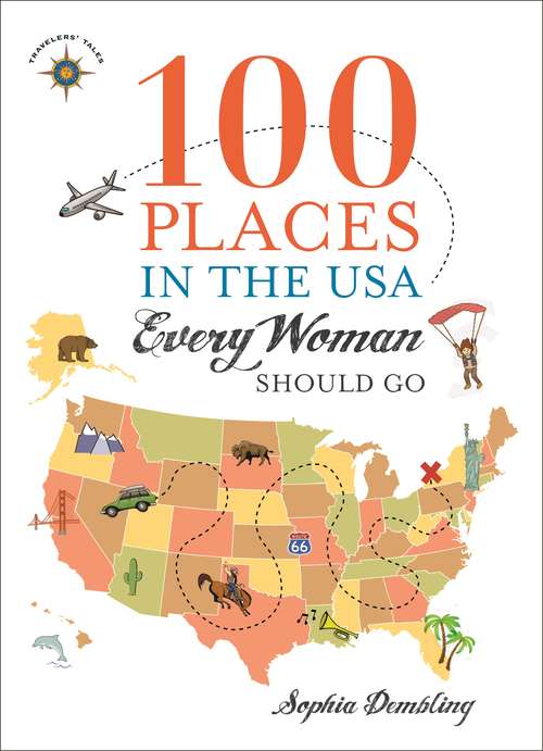 Book cover of 100 Places in the USA Every Woman Should Go