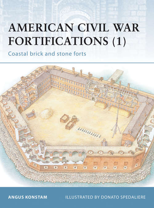 Book cover of American Civil War Fortifications (1): Coastal Brick and Stone Forts (Fortress #6)
