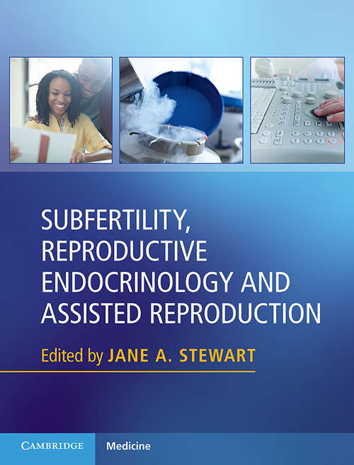 Subfertility, Reproductive Endocrinology and Assisted Reproduction