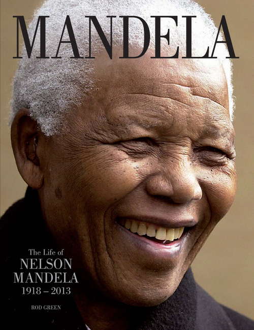 Book cover of Mandela: The Life of Nelson Mandela
