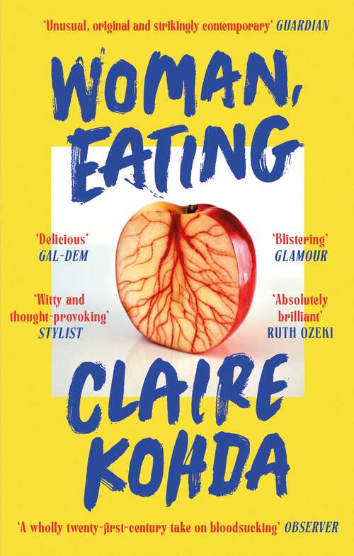 Book cover of Woman, Eating: 'Absolutely brilliant - Kohda takes the vampire trope and makes it her own' Ruth Ozeki