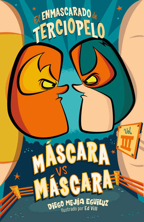 Book cover of Máscara vs. Máscara (El enmascarado de terciopelo: Volumen 3)