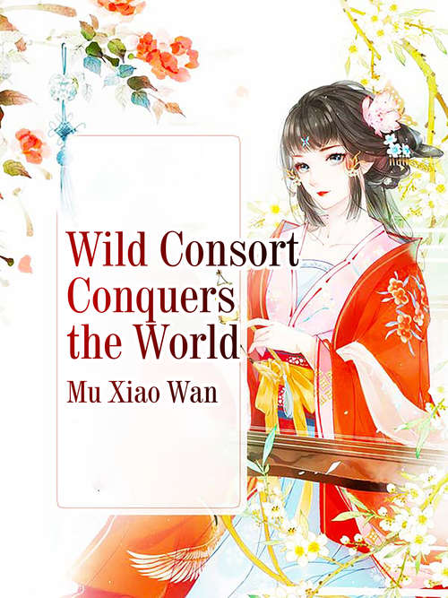 Book cover of Wild Consort Conquers the World: Volume 2 (Volume 2 #2)