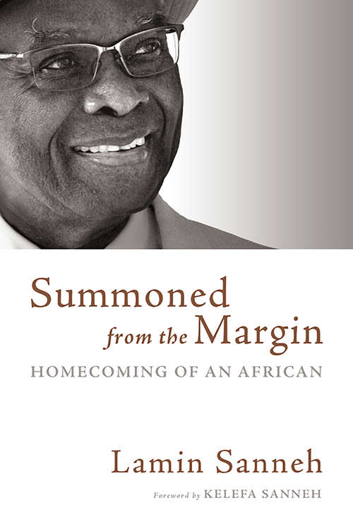 Book cover of Summoned from the Margin: Homecoming of an African