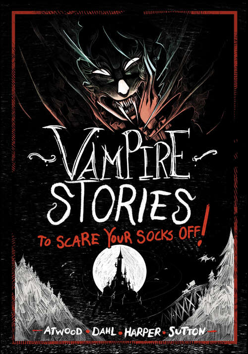 Book cover of Vampire Stories to Scare Your Socks Off! (Stories To Scare Your Socks Off! Ser.)