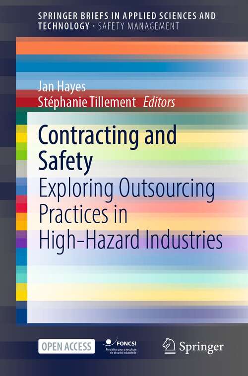 Contracting and Safety: Exploring Outsourcing Practices in High-Hazard Industries (SpringerBriefs in Applied Sciences and Technology)