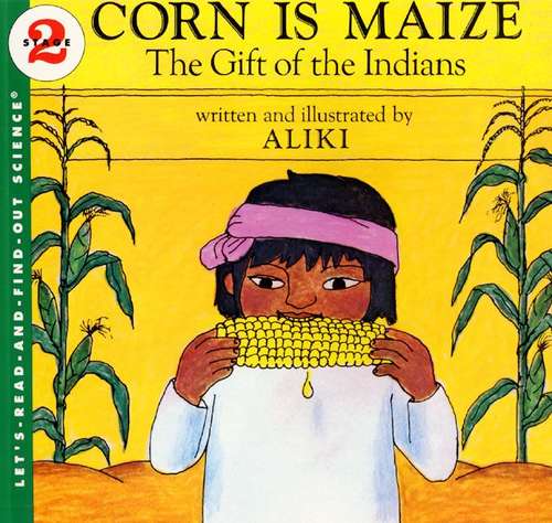 Book cover of Corn Is Maize: The Gift Of The Indians