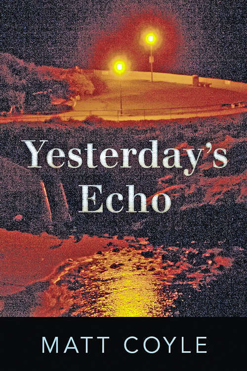 Book cover of Yesterday's Echo: A Novel (The Rick Cahill Series #1)