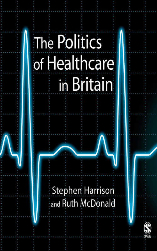 The Politics of Healthcare in Britain